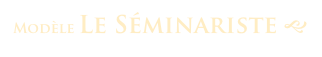 Modèle Le Séminariste g